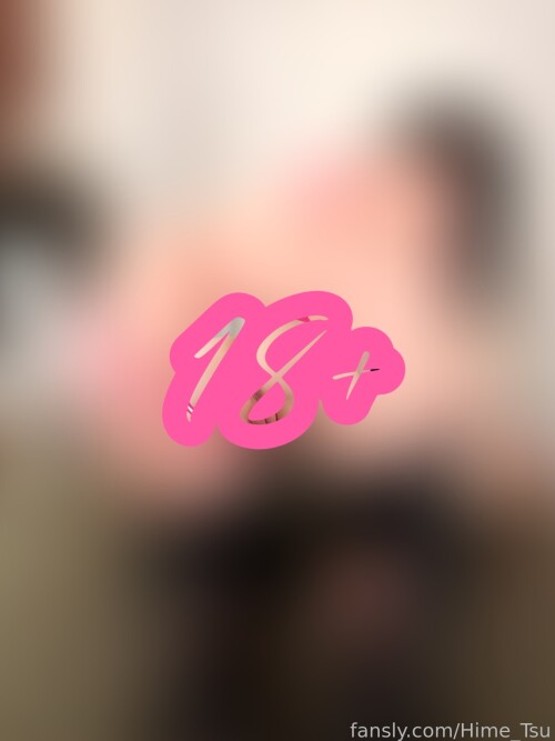Hime_Tsu Nude Leaked Onlyfans Photo Hime_Tsu Nude Leaked Onlyfans Photo